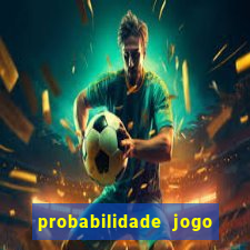 probabilidade jogo de futebol